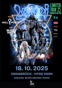 18.10.2025</br>LORDI & NULL POSITIV & BLOOD WHITE</br><a href="https://www.hyde-park.de/" rel="noopener" target="_blank">HYDE PARK</a>, Osnabrück