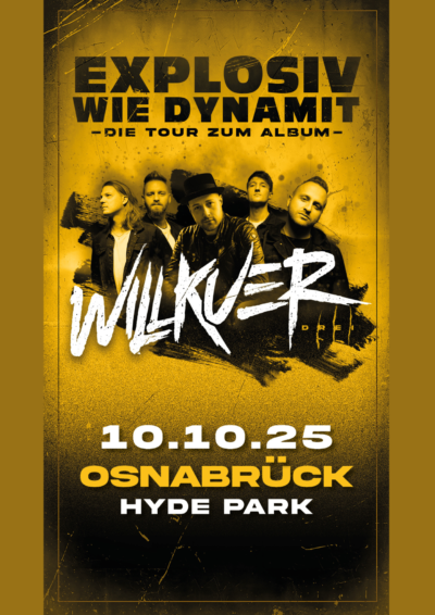 10.10.2025</br>WILLKUER</br><a href="https://www.hyde-park.de/" target="_blank">HYDE PARK</a>, Osnabrück
