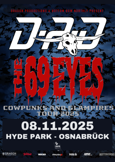 08.11.2025</br>D-A-D & THE 69 EYES</br><a href="https://www.hyde-park.de/" rel="noopener" target="_blank">HYDE PARK</a>, Osnabrück