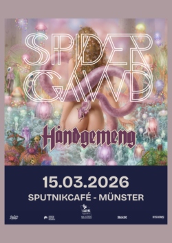 15.03.2026</br>SPIDERGAWD & Special Guest Handgemeng</br><a href="https://www.sputnikhalle.de/" target="_blank">Sputnikcafé</a>, Münster