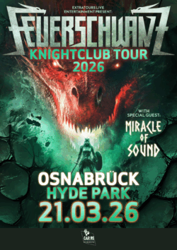 21.03.2026</br>FEUERSCHWANZ & Miracle of Sound</br><a href="https://www.hyde-park.de/" target="_blank">HYDE PARK</a>, Osnabrück