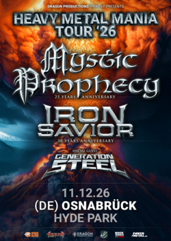 11.12.2026</br>MYSTIC PROPHECY & IRON SAVIOR <a href="https://www.hyde-park.de/" target="_blank">HYDE PARK CLUB</a>, OSNABRÜCK