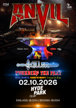 02.10.2026 ANVIL & Special Guest KILLER  <a href="https://www.hyde-park.de/" target="_blank">HYDE PARK CLUB</a>, OSNABRÜCK