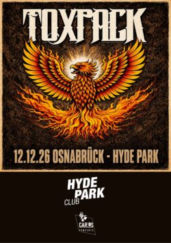 12.12.2026 TOXPACK & Special Guest <a href="https://www.hyde-park.de/" target="_blank">HYDE PARK CLUB</a>, OSNABRÜCK
