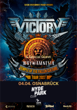 04.04.2027 VICTORY & Special Guest: WHY AMNESIA <a href="https://www.hyde-park.de/" target="_blank">HYDE PARK CLUB</a>, OSNABRÜCK